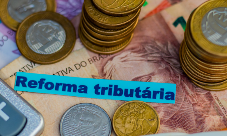 Reforma Tributária quais as consequências para o seu dia a dia Veja as principais mudanças