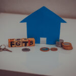 Financiar casa própria com o FGTS.